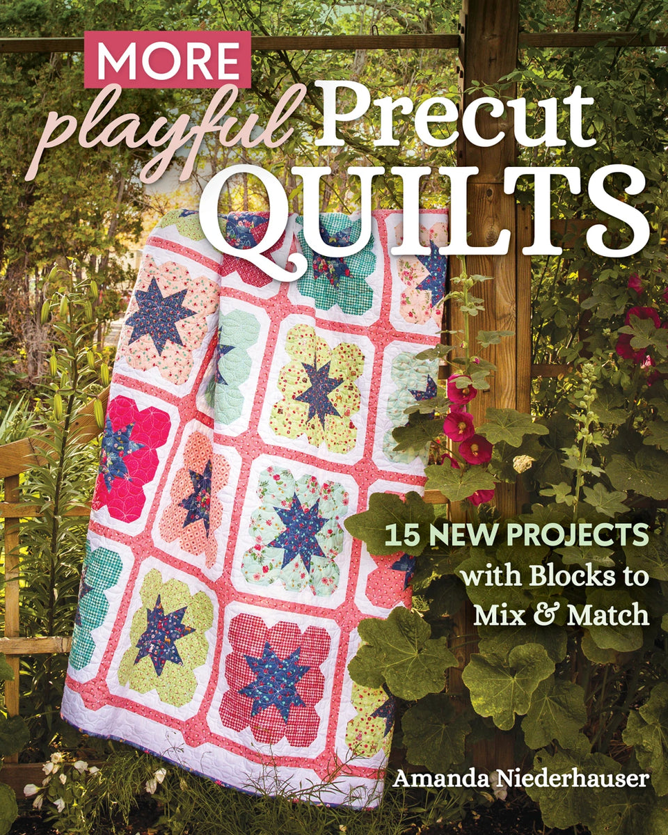 More Playful Precut Quilts Book by Amanda Neiderhauser