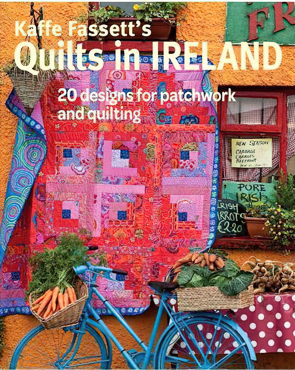 Quilts in Ireland by Kaffe Fassett