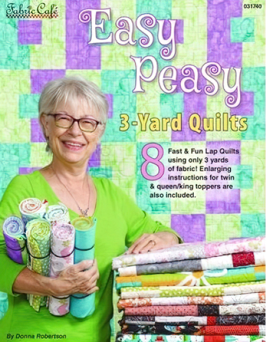 Easy Peasy 3-Yard Quilts Booklet by Fabric Cafe/Donna Robertson