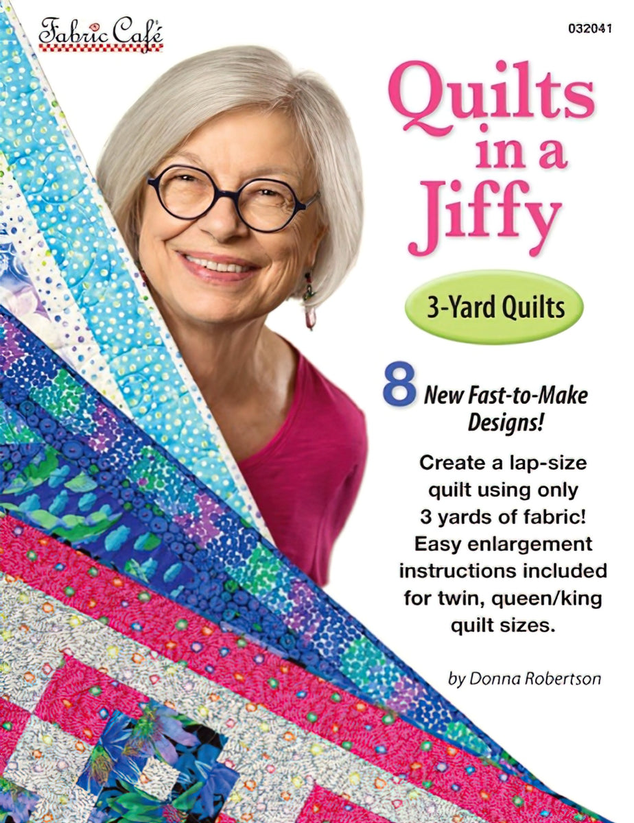 Quilts in a Jiffy 3-Yard Quilts Booklet by Fabric Cafe/Donna Robertson