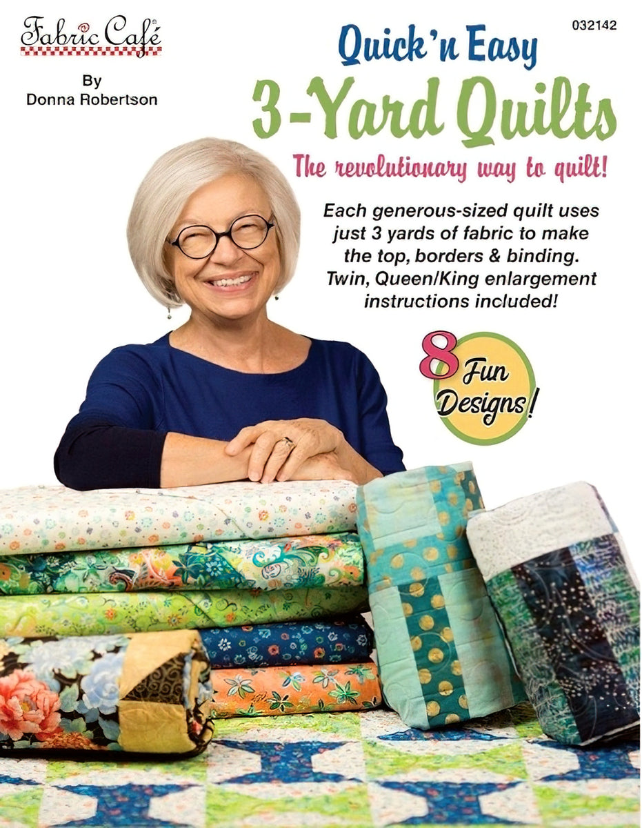 Quick & Easy 3-Yard Quilts Booklet by Fabric Cafe/Donna Robertson