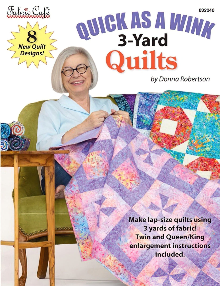 Quick As A Wink 3-Yard Quilts Booklet by Fabric Cafe/Donna Robertson