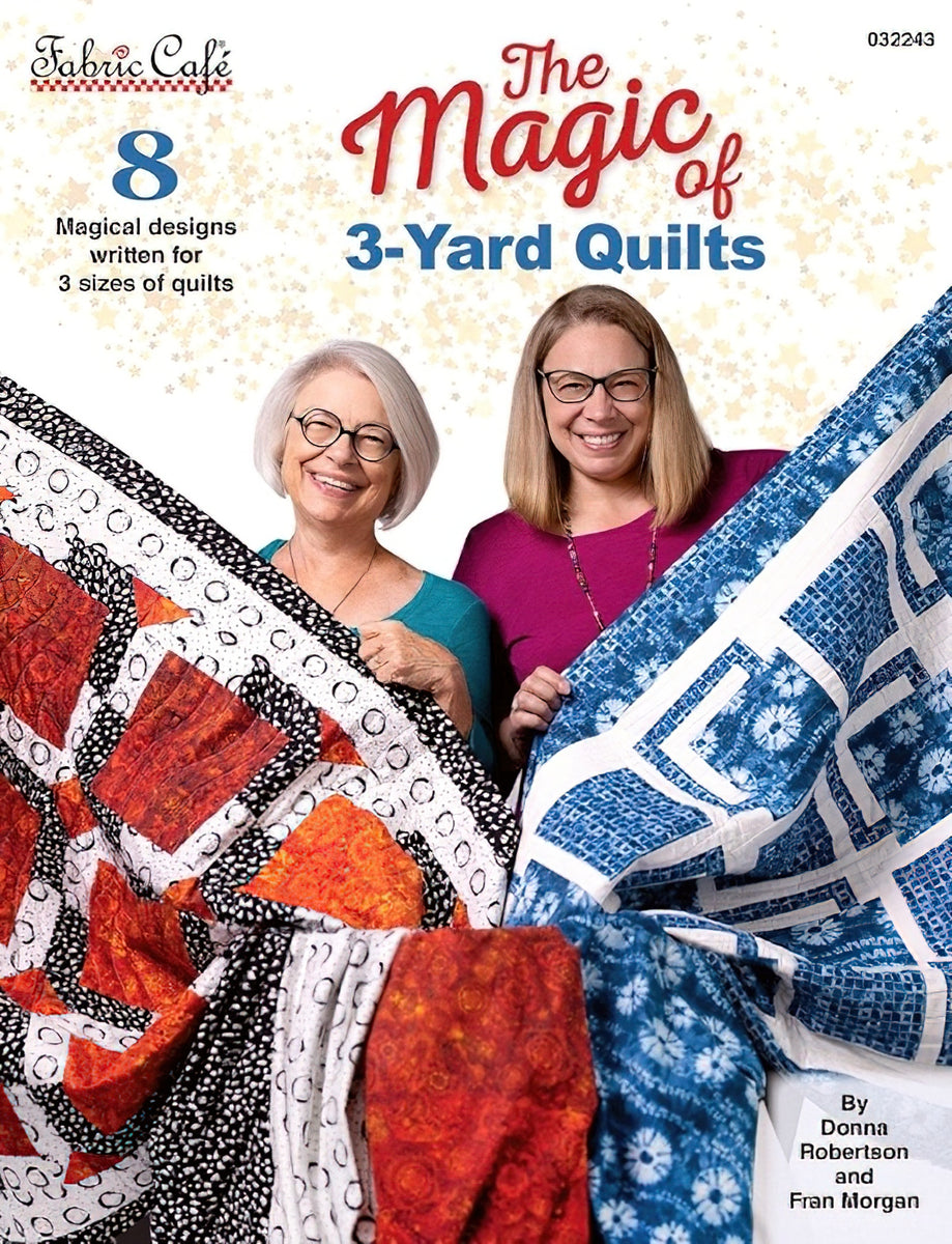 The Magic Of 3-Yard Quilts Booklet by by Fabric Cafe