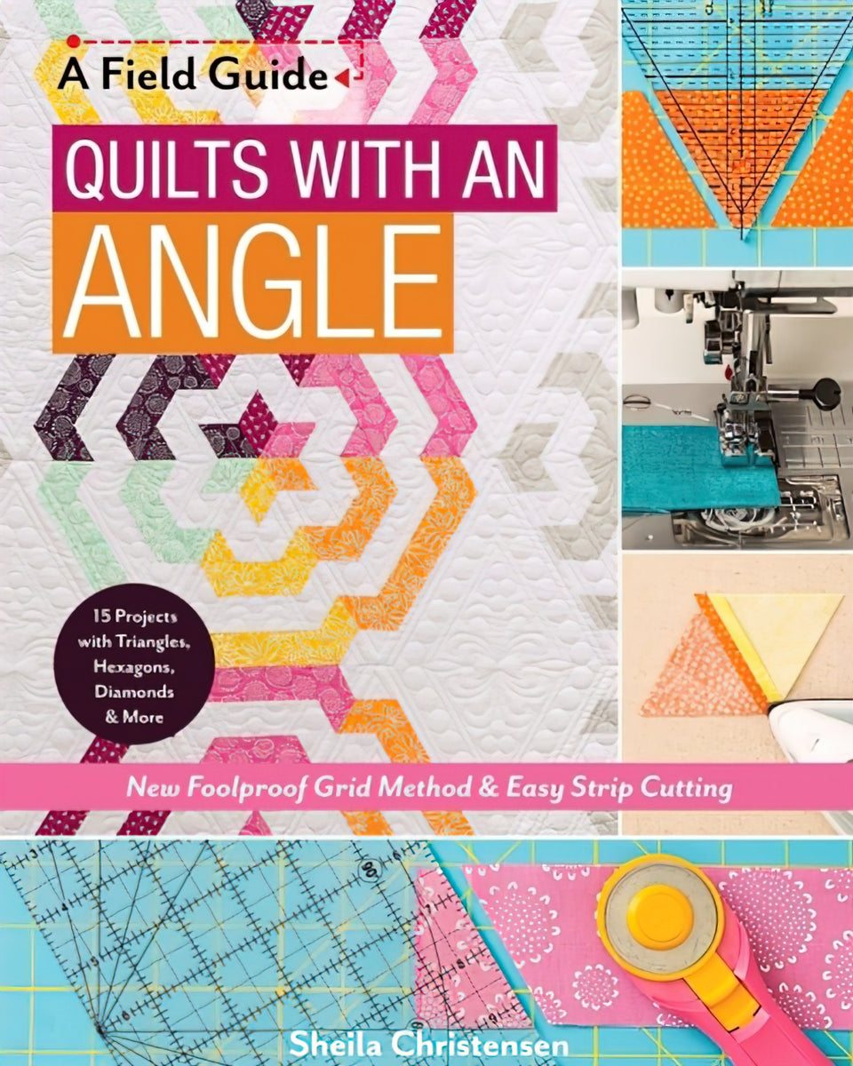Quilts With An Angle by Sheila Christensen