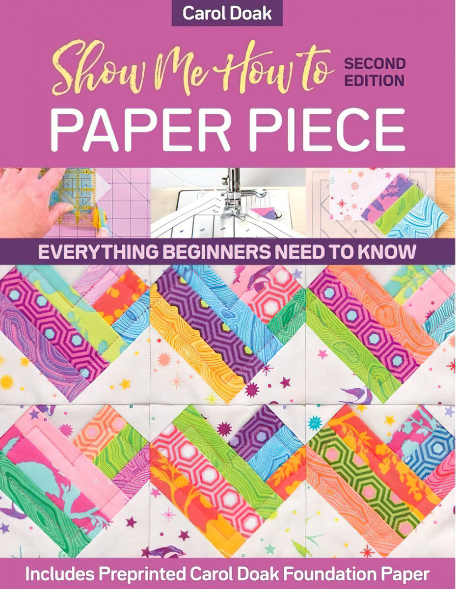 Show Me How to Paper Piece Book 2nd Edition by Carol Doak
