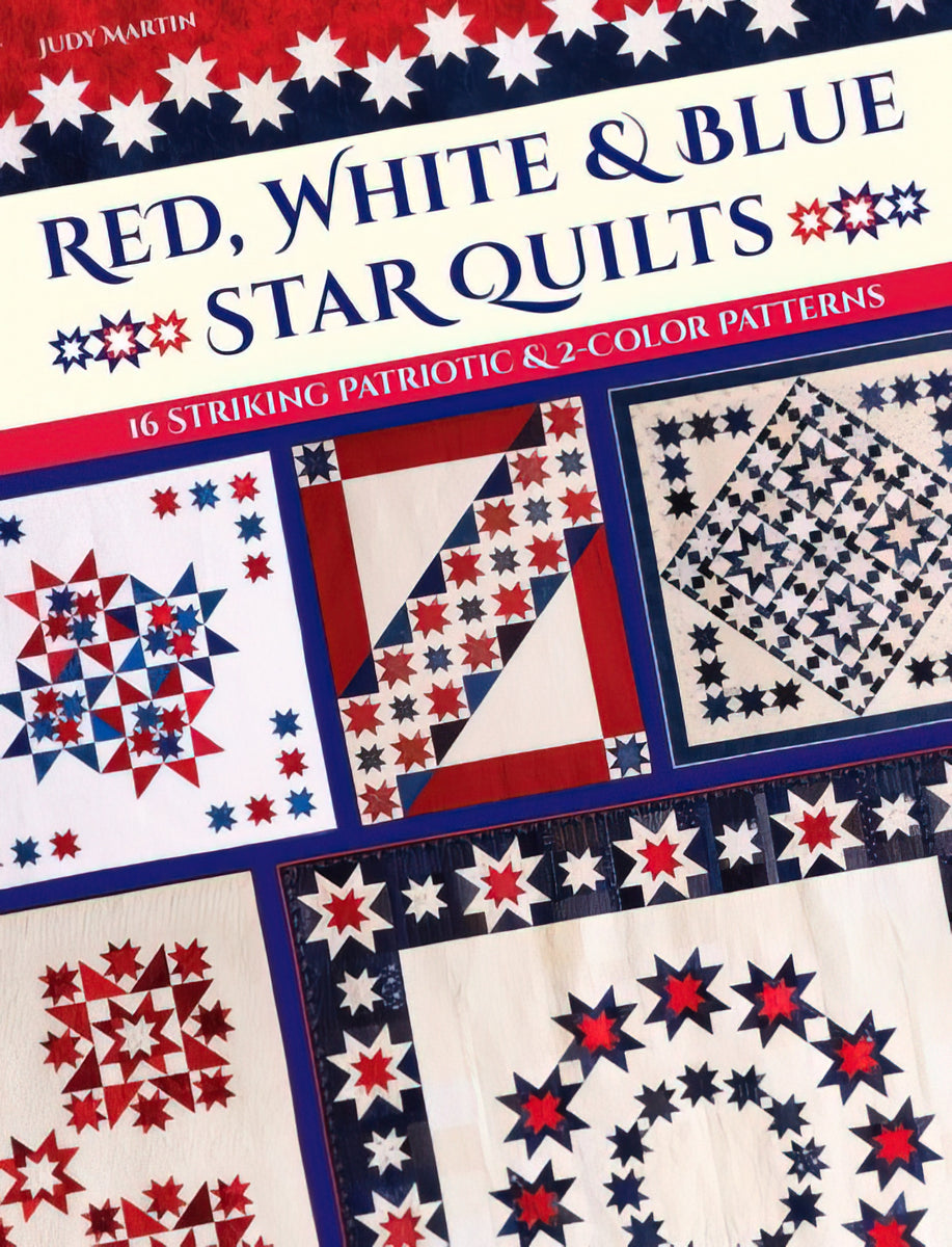 Red, White & Blue Star Quilts Book by Judy Martin