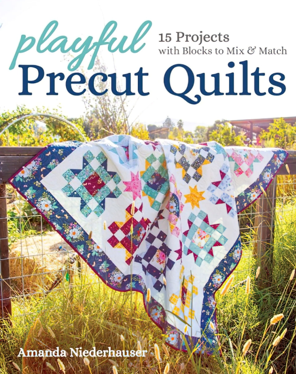 Playful Precut Quilts Book by Amanda Niederhauser