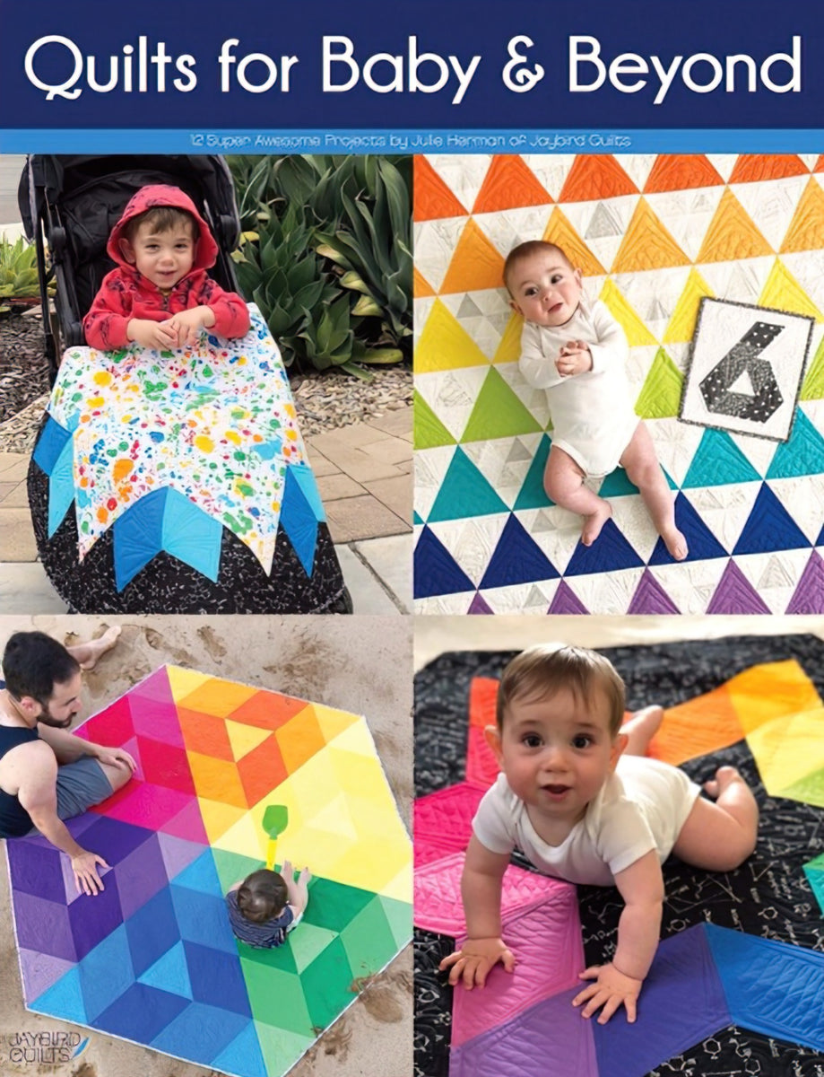 Quilts for Baby & Beyond Book by Julie Herman Jaybird Quilts
