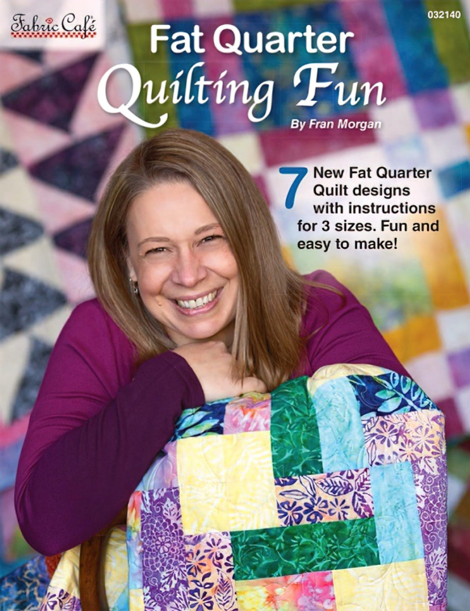Fat Quarter Quilting Fun Book by Fran Morgan Fabric Cafe
