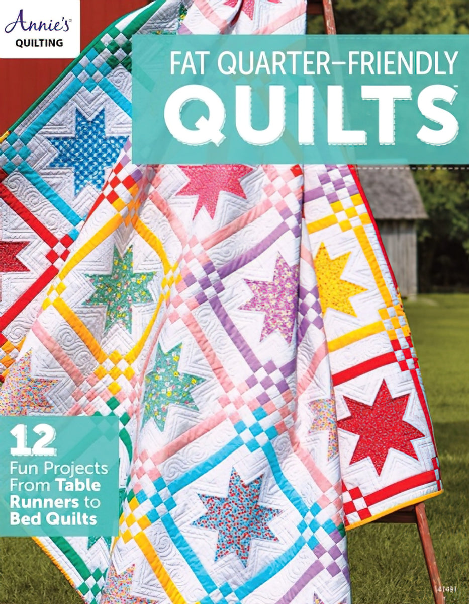 Fat Quarter Friendly Quilts Booklet by Annie's Quilting