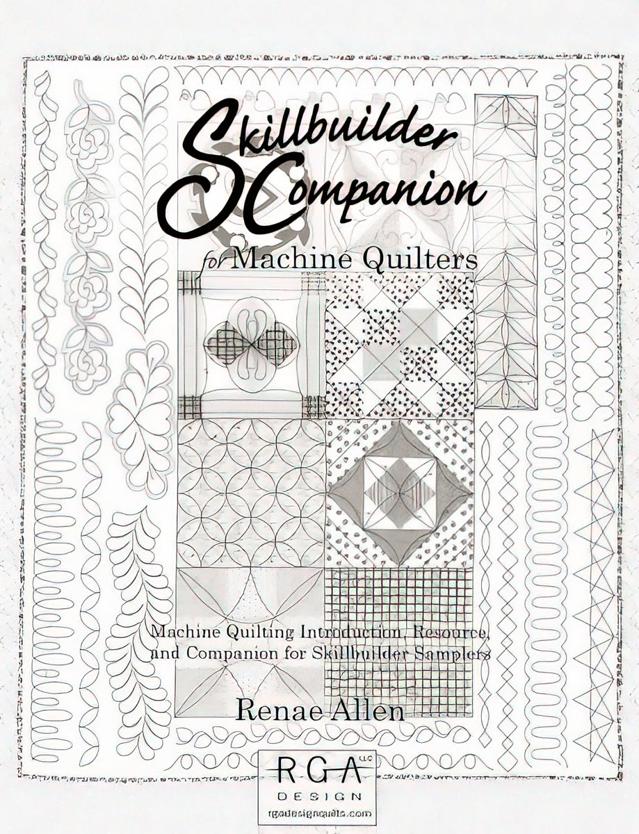 Skillbuilder Companion for Machine Quilters by Renae Allen