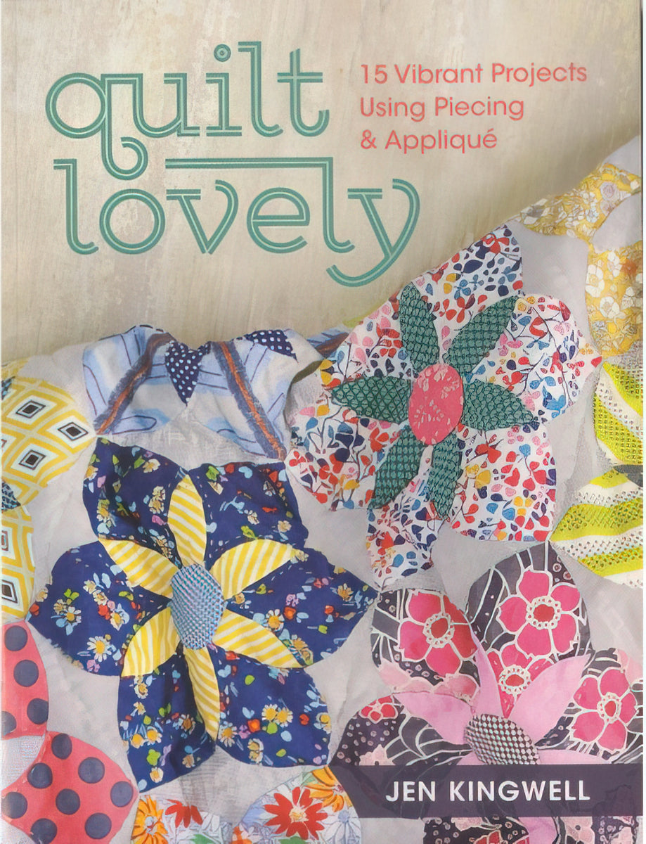 Quilt Lovely Quilt Book by Jen Kingwell
