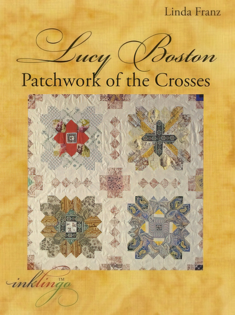 Lucy Boston Patchwork of the Crosses Book by Linda Franz