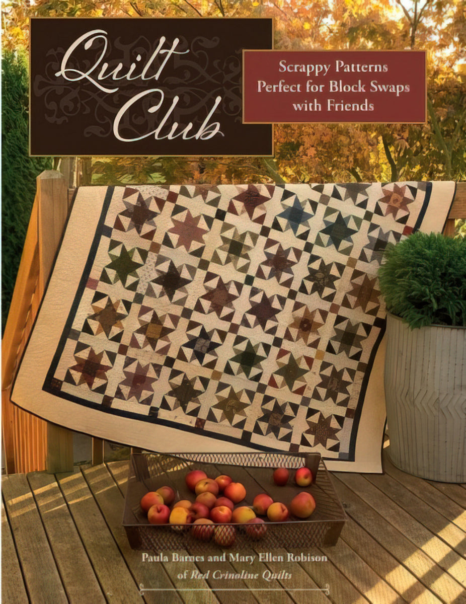Quilt Club Quilt Book by Paula Barnes and Mary Ellen Robison