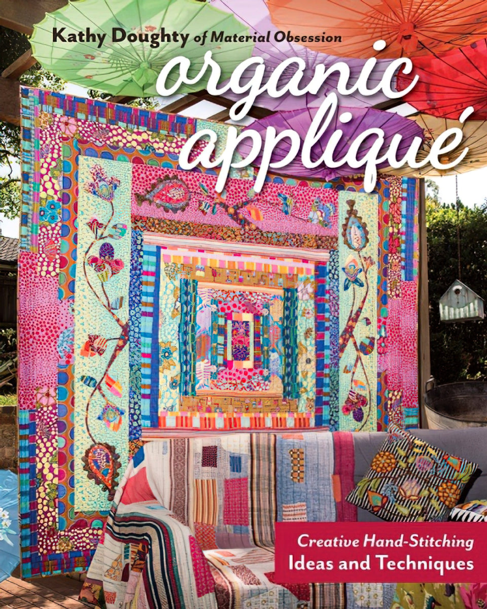 Organic Applique Quilt Book by Kathy Doughty