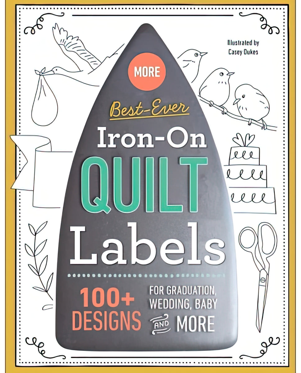 More Best-Ever Iron-On Quilt Labels C&T Publishing