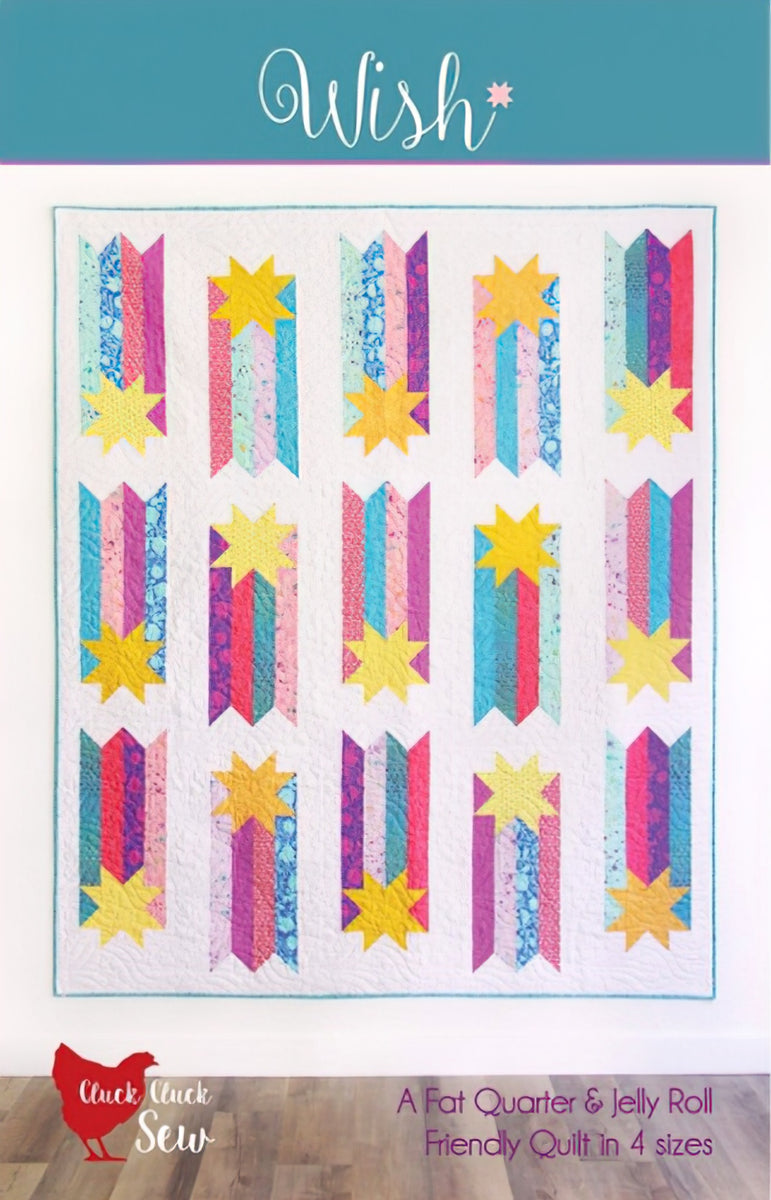 Wish Quilt Pattern by Cluck Cluck Sew