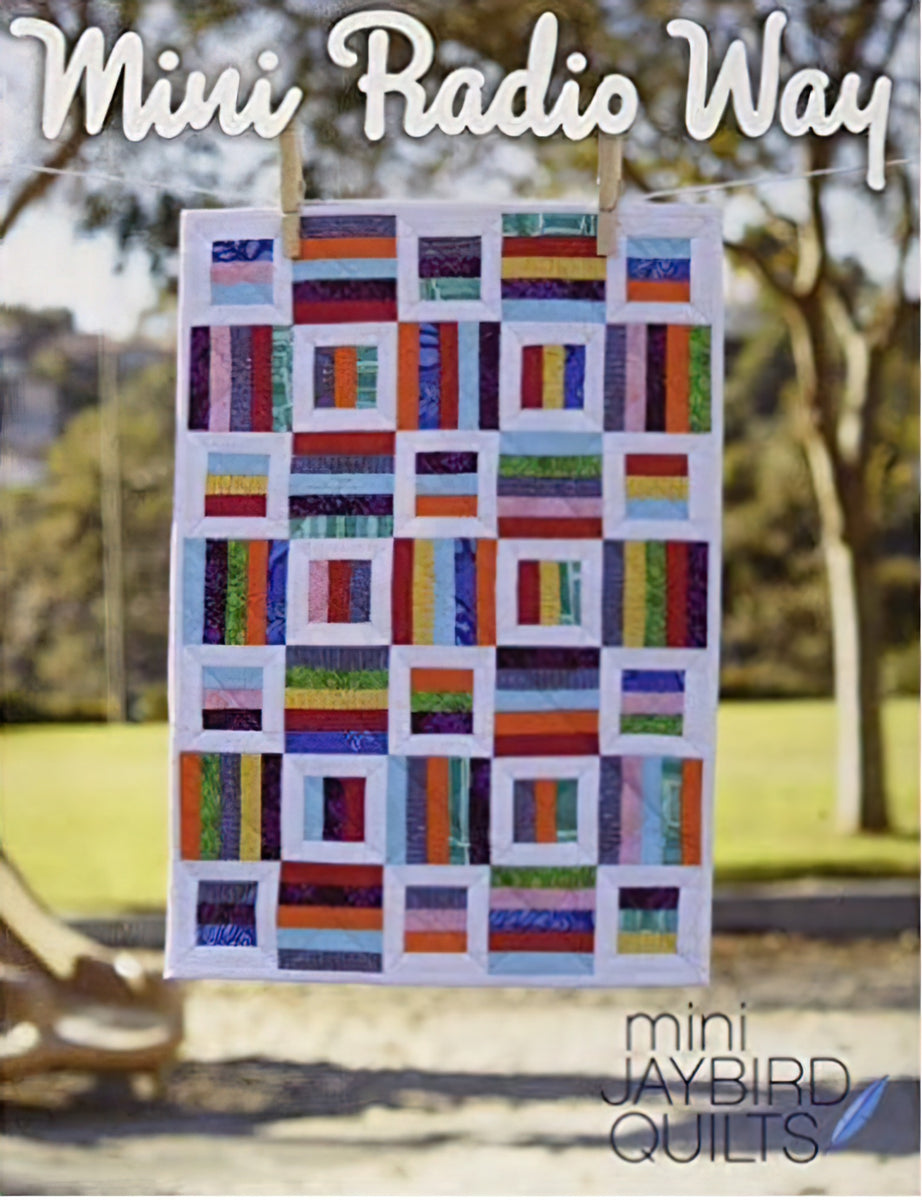 Jaybird Quilts: Mini Radio Way Pattern