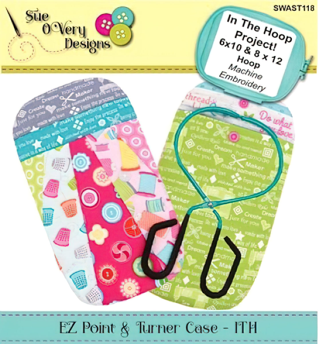 EZ Point and Turner Case ITH Machine Embroidery Sue O'Very Designs