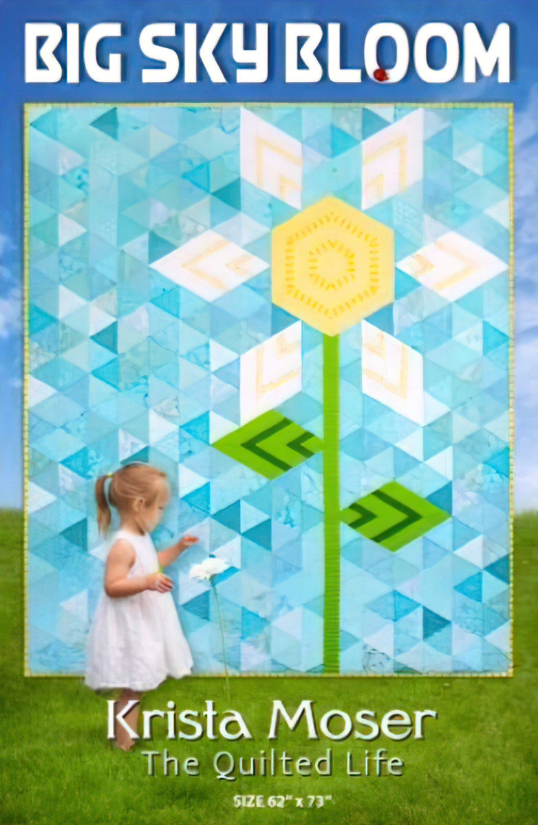 Big Sky Bloom Quilt Pattern by Krista Moser