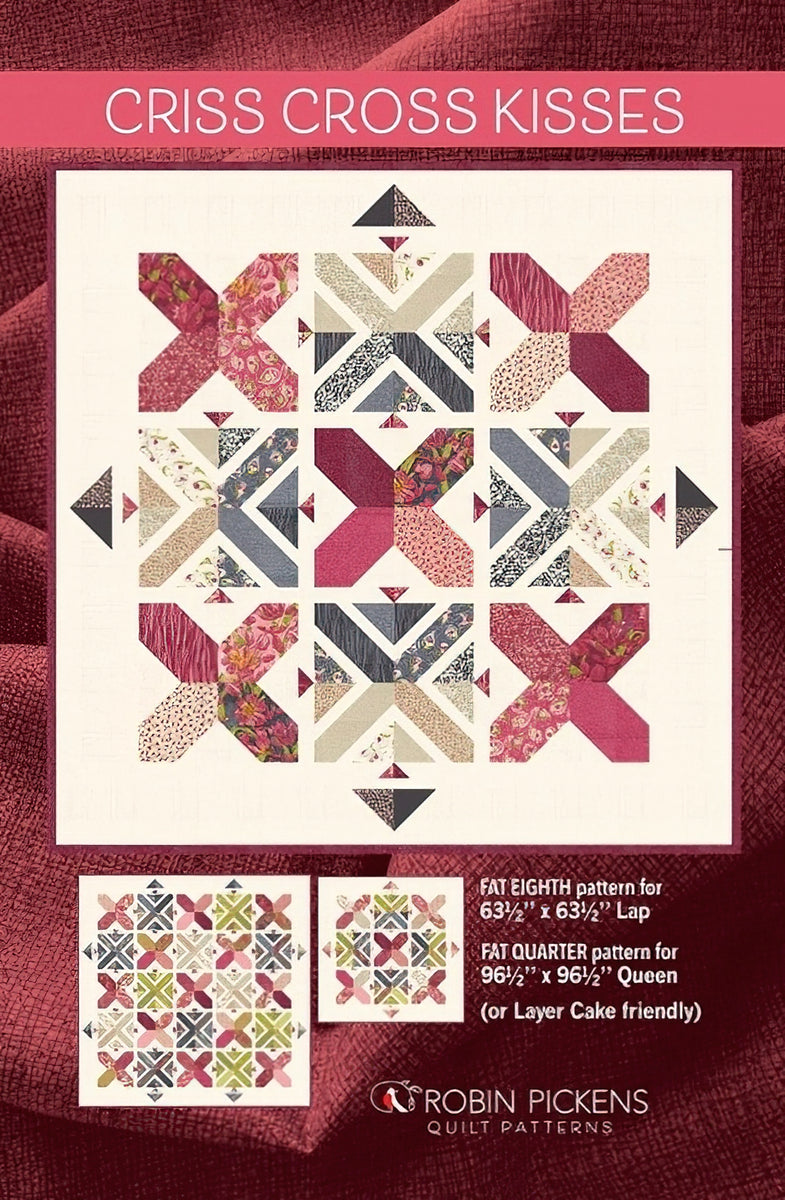 Criss Cross Kisses Quilt Pattern by Robin Pickens
