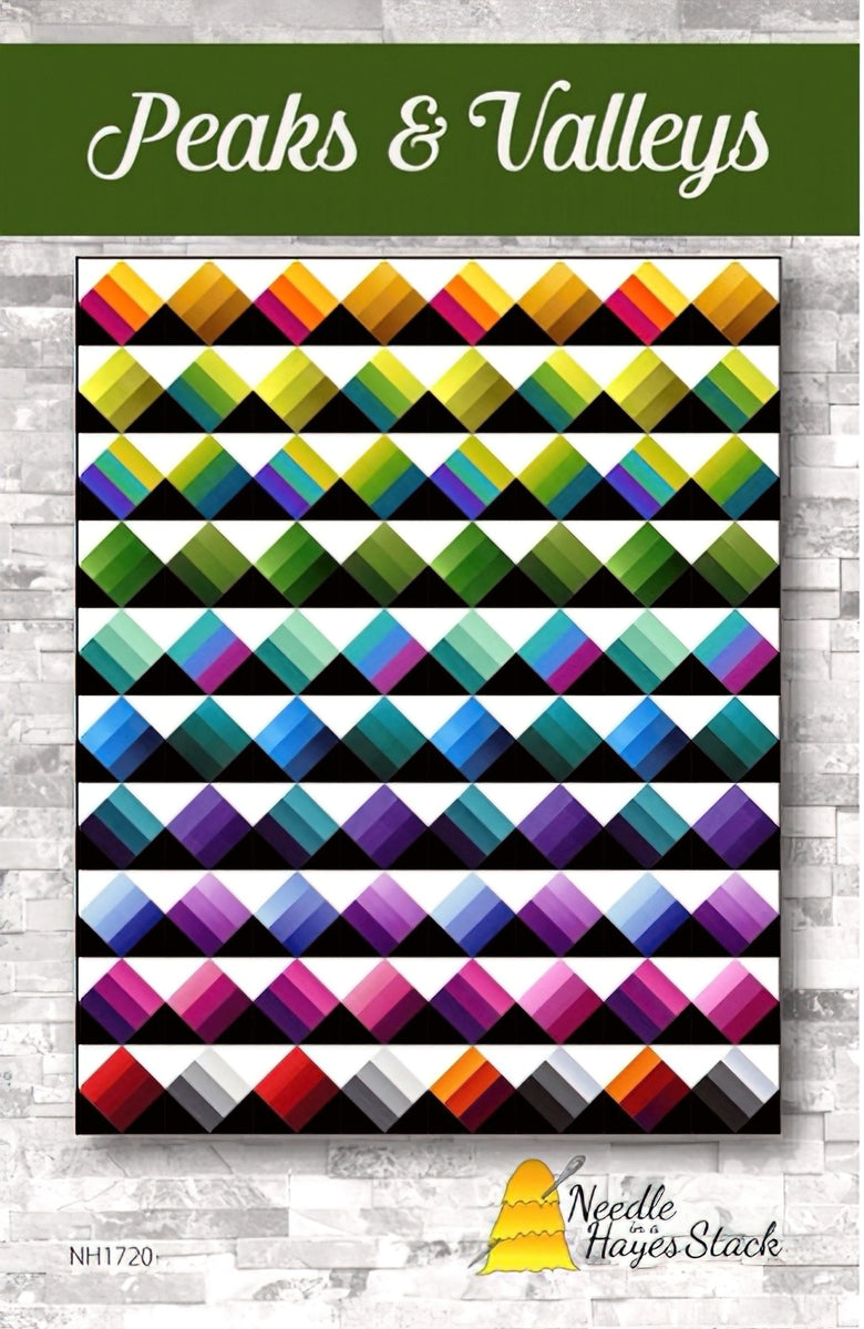 Peaks & Valleys Quilt Pattern by Needle in a Hayes Stack