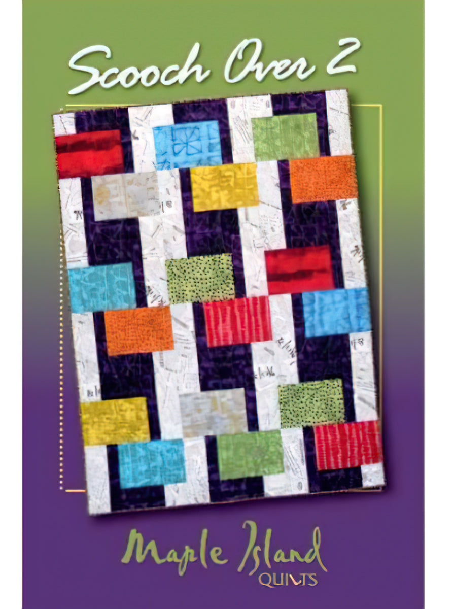 Scooch Over 2 by Maple Island Quilts