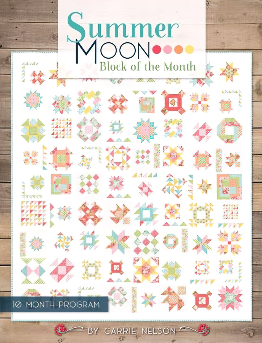 Summer Moon BOM Quilt Book by Carrie Nelson