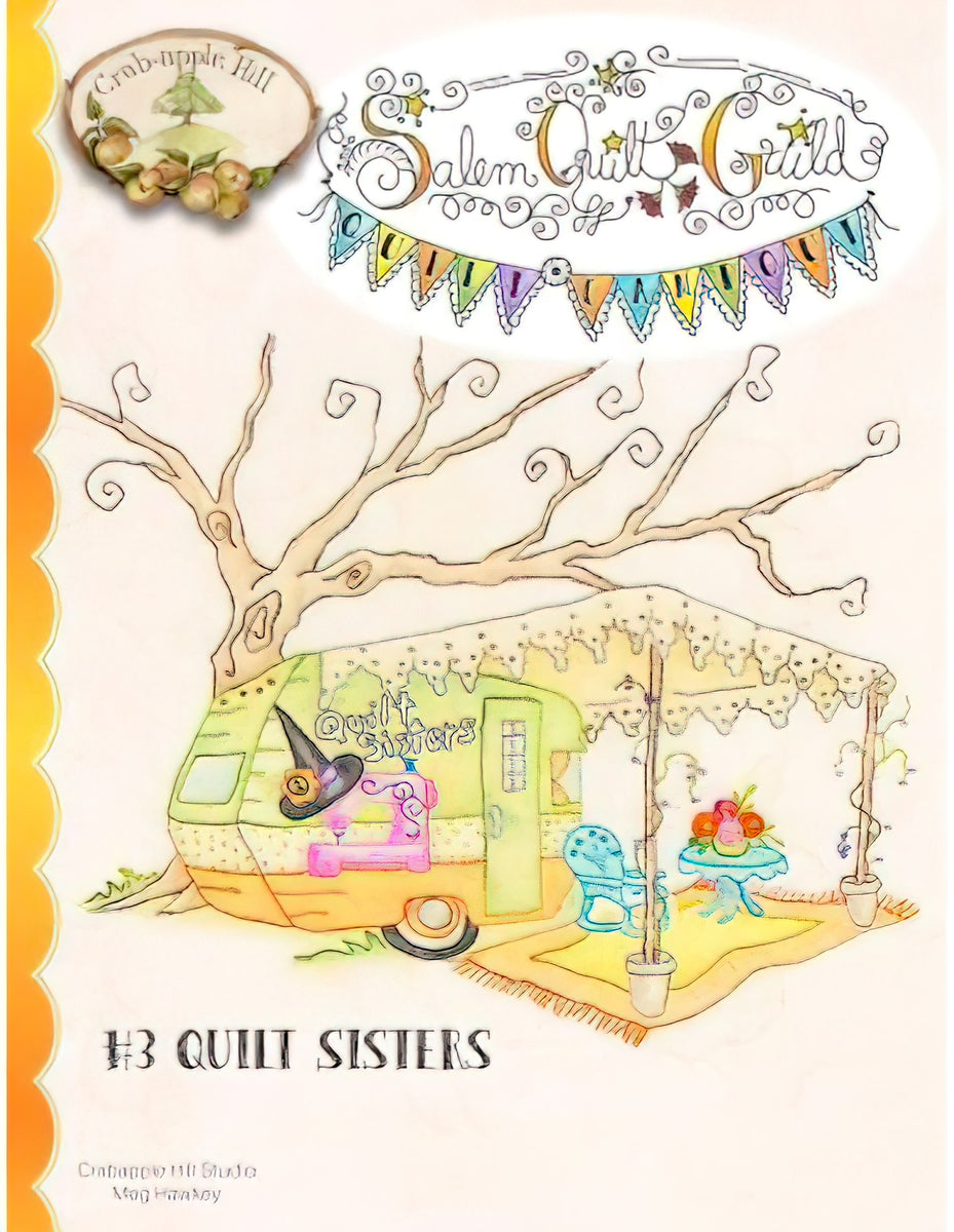 Salem Quilt Guild Quilt Campout 3 Quilt Sisters by CrabApple Hill Studio