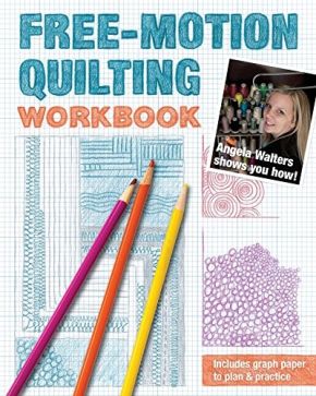 Free-Motion Quilting Workbook by Angela Walters