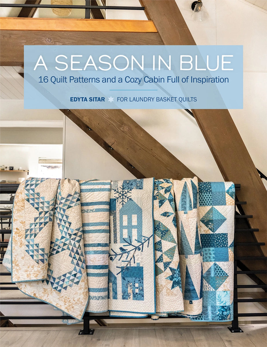 A Season in Blue Quilt Book by Edyta Sitar