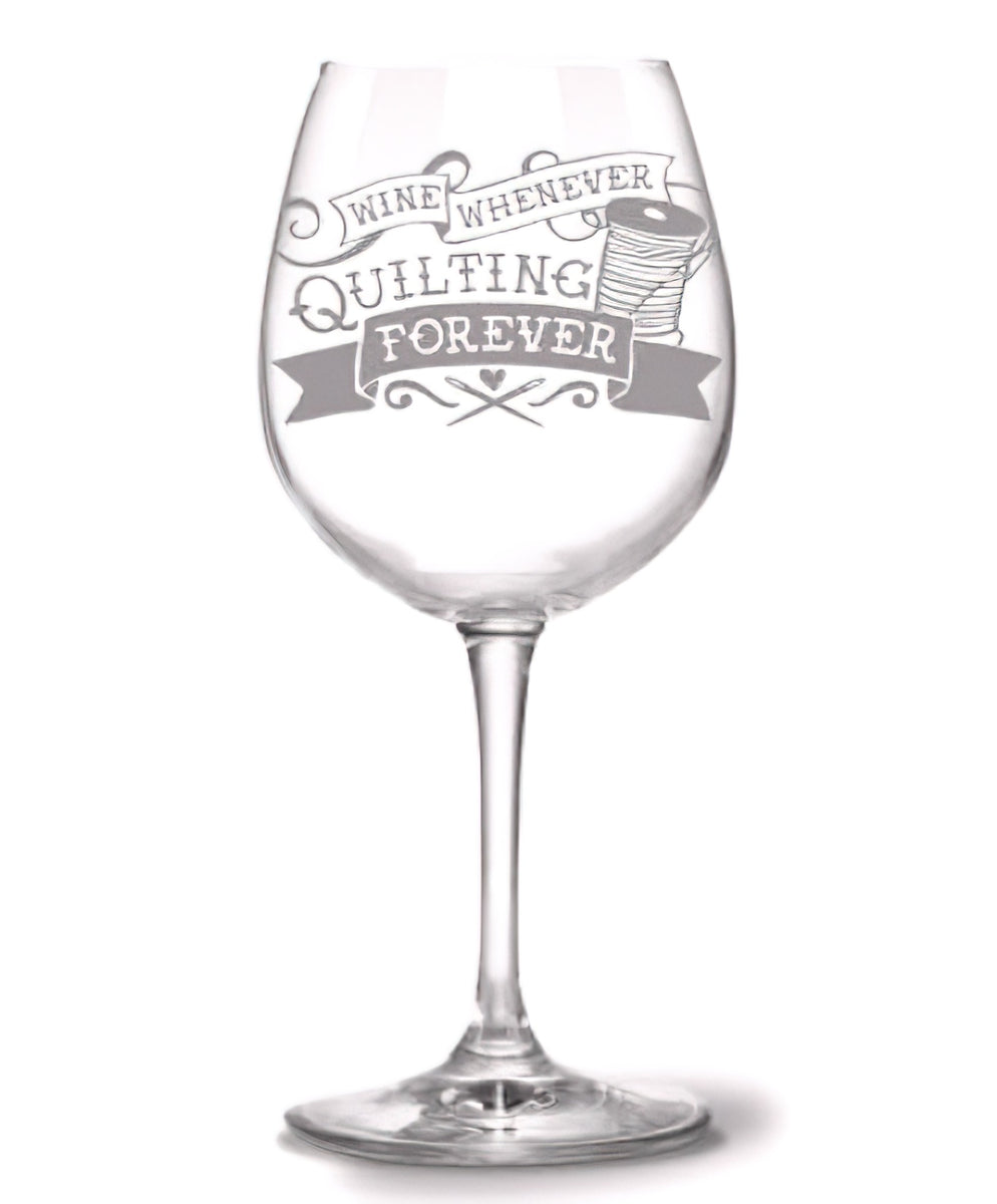 Quilting Forever Wine Glass by Quilt Happy
