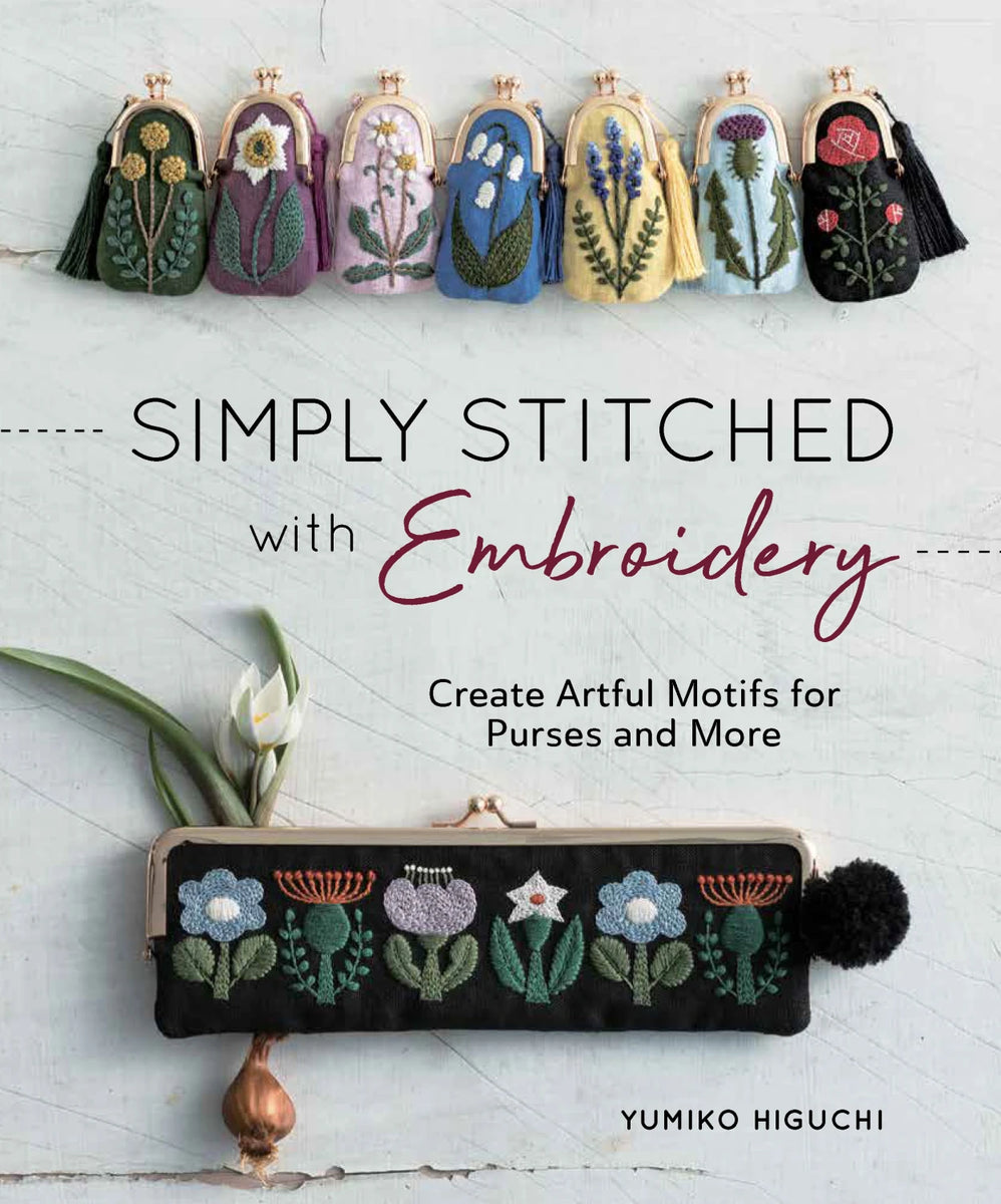 Simply Stitched with Embroidery Book by Yumiko Higuchi